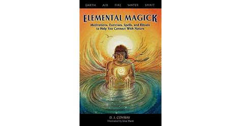 Elemental Magick Meditations Exercises Spells And Rituals To Help