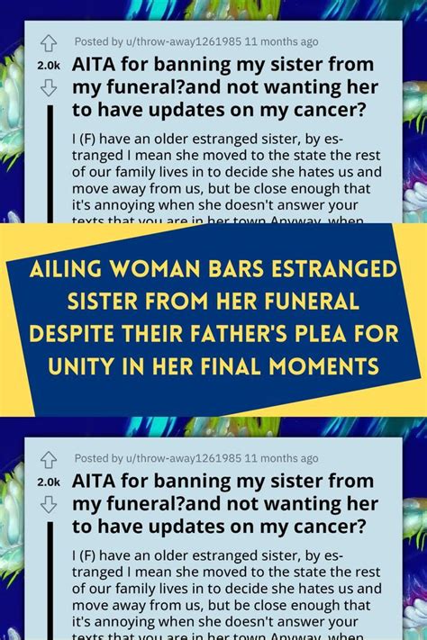 Ailing Woman Bars Estranged Sister From Her Funeral Despite Their Father S Plea For Unity In Her