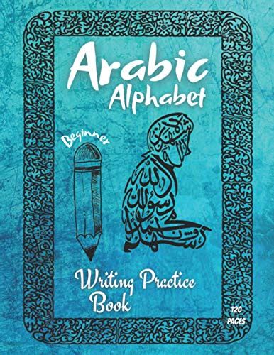 Arabic Alphabet Writing Practice Book Arabic For Beginners Learn To