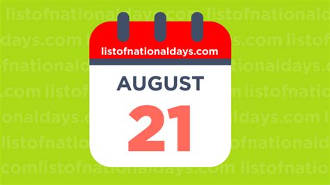 August 21st National Holidaysobservances And Famous Birthdays