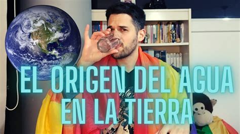 El Origen Del Agua En La Tierra Youtube