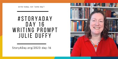 Day 16 Very Short Story By Julie Duffy Storyaday
