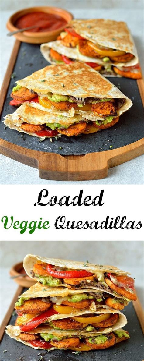Loaded Veggie Quesadillas Delicious Filling Healthy Quesadillas