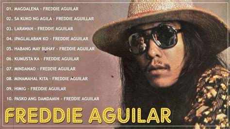 Freddie Aguilar Greatest Hits Non Stop Best Classic Opm Love Songs Of
