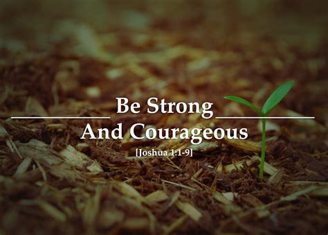 Bible Verse For Strength And Courage Quotes Quotesgram