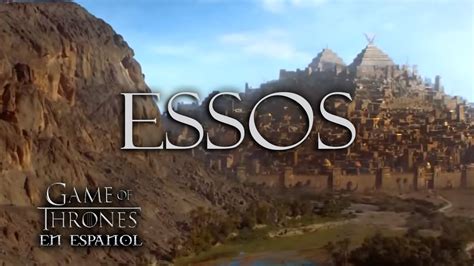Essos Game Of Thrones En Español Youtube
