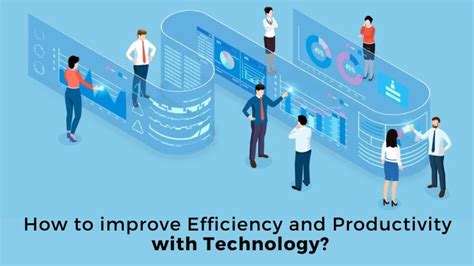 How To Improve Efficiency And Productivity With Technology