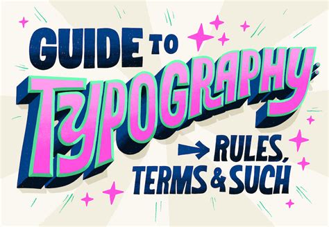 Typography Design 101 A Guide To Rules And Terms 99designs