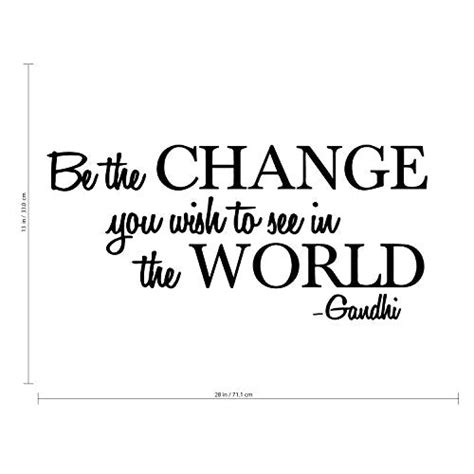 Be The Change You Wish To See In The World Inspirational Gandhi Quot