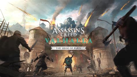 Assassin S Creed Valhalla S Second Expansion The Siege Of Paris