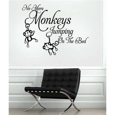 Expression No More Monkeys Jumpin On The Bed Quote Wall Art Sticker