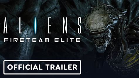 Aliens Fireteam Elite Official Trailer Youtube