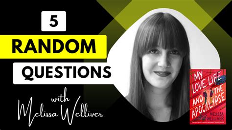 5 Random Questions With Melissa Welliver Author Of My Love Life And The Apocalypse Kat Ellis