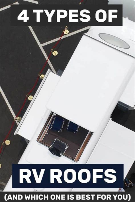 4 Types Of Rv Roofs And Which One Is Best For You