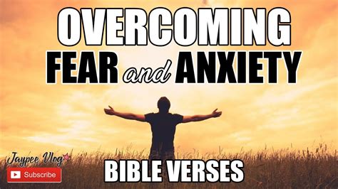 Bible Verses Overcoming Fear And Anxiety Youtube