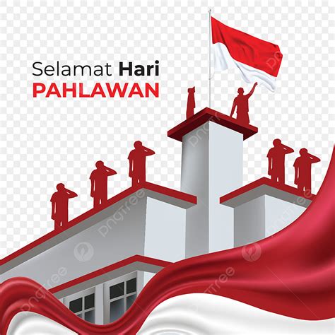 Hari Pahlawan Png Vector Psd And Clipart With Transparent Background