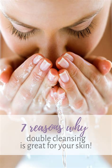 7 Reasons Why The Double Cleansing Method Is Great For Your Skin In