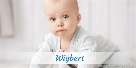 Wigbert Name Mit Bedeutung Herkunft Beliebtheit And Mehr