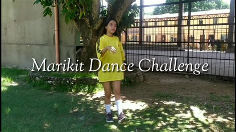 Marikit Dance Challenge Dancechallenge Marikit Youtube