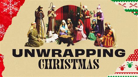 Unwrapping Christmas Mt Zion Wesleyan Church
