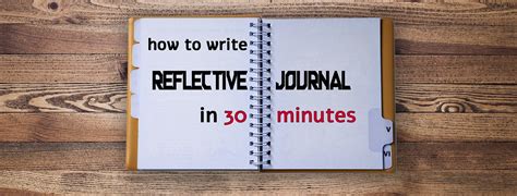 10 Easy Steps How To Write A Reflective Journal In 2024