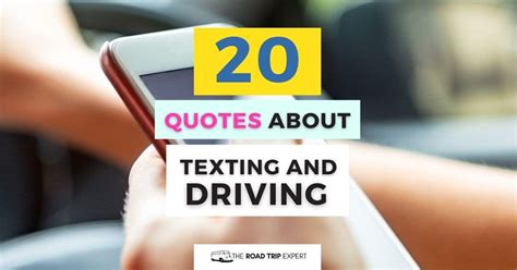 20 Quotes About Texting And Driving Memorable Slogans