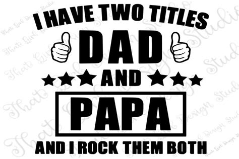 I Have Two Titles Dad And Pap And I Rock Them Both Svg