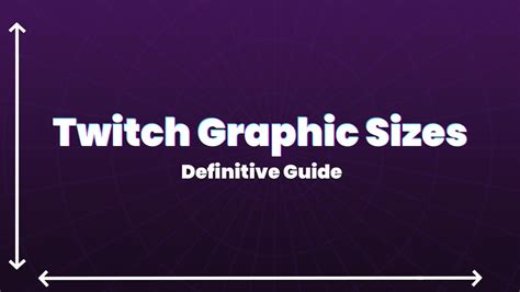 All Graphics Size And Dimensions For Twitch Definitive Guide