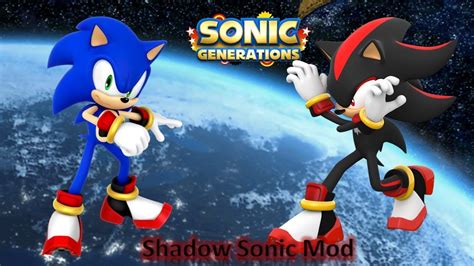 Sonic Generations Mod Part 152 Shadow Sonic Mod Youtube