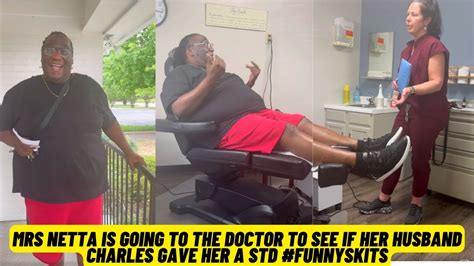 Mrs Netta Is Going To The Doctor To See If Her Husband Charles Gave Her A Std Funnyskits Youtube