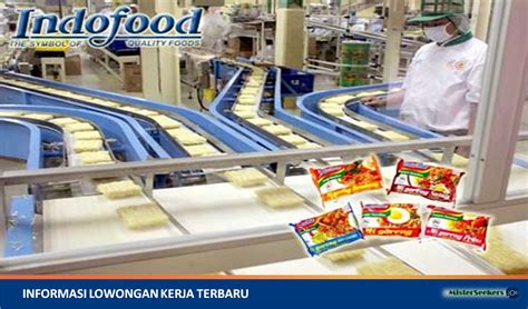 Lowongan kerja pt indofood sukses makmur tbk 2018 pt indofood sukses makmur tbk adalah perusahaan yang memproduksi makanan dan minuman berkualitas di indonesia. Lowongan Kerja PT. Indofood Group ( Perusahaan Total Food Solutions )