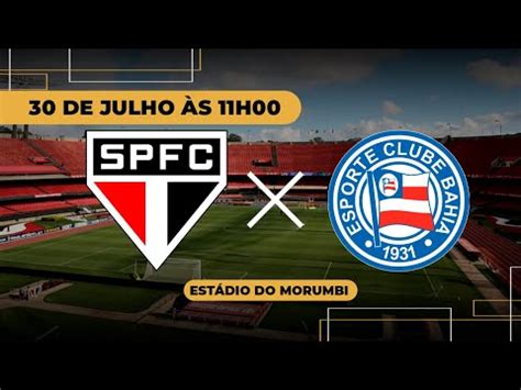 S O Paulo X Bahia Ao Vivo Imagens Campeonato Brasileiro Youtube