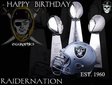 Happy Birthday Raiders Oakland Raiders Raider Nation