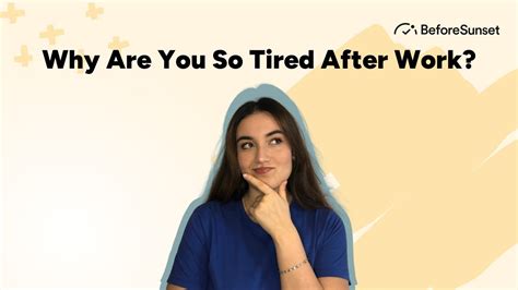Why Are You So Tired After Work 🧐 Youtube