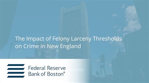 The Impact Of Felony Larceny Thresholds On Crime In New England Youtube