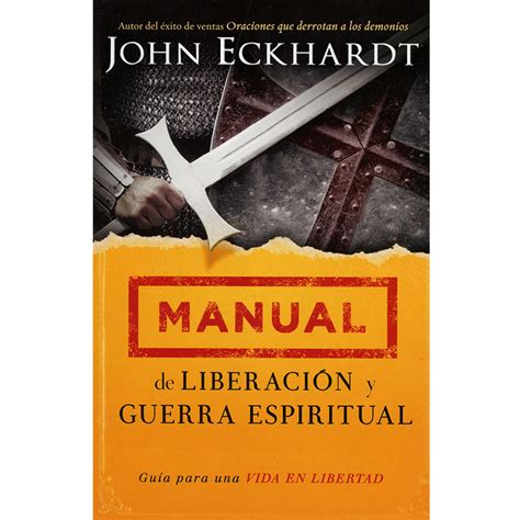 Manual De Liberación Y Guerra Espiritual Librería Maranatha