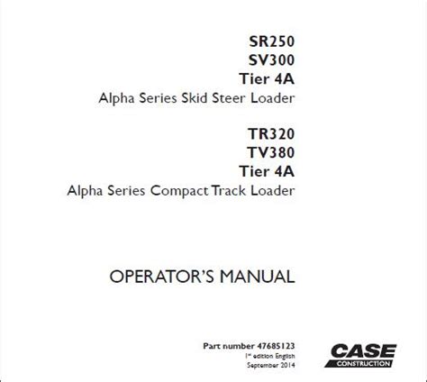 Case Sr250 Sv300 Tier 4a Alpha Series Skid Steer Loader Tr320