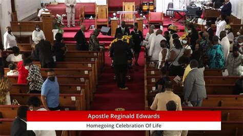 Apostle Reginald Edwards Homegoing Service Youtube