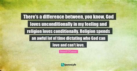There S A Difference Between You Know God Loves Unconditionally In M