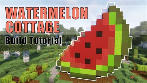 Watermelon House Minecraft Watermelon Cottagecore Build Tutorial Youtube