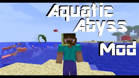 minecraft aquatic abyss mod youtube