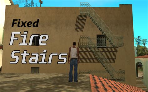 Fixed Fire Stairs Mod For Grand Theft Auto San Andreas Moddb