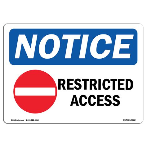 Osha Notice Restricted Access Sign With Symbol Heavy Duty Sign Or
