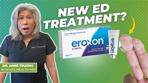 New Treatment For Erectile Dysfunction Eroxon Topical Gel Works In Minutes Youtube