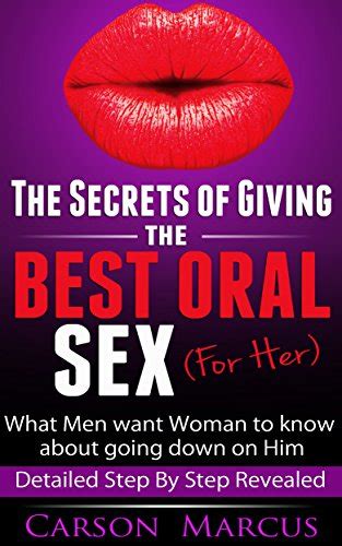 The Secrets Of Giving The Best Oral Sex For Her What Men Want Women