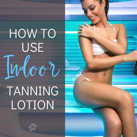 How To Use Indoor Tanning Lotion