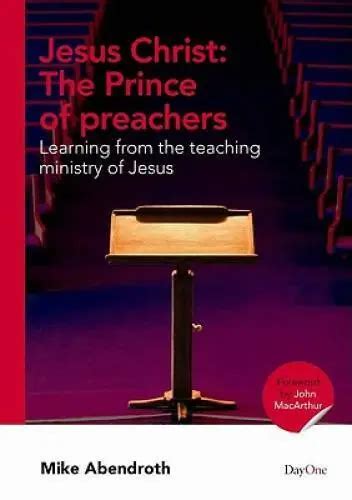 Jesus Christ The Prince Of Preachers Learning From The Teaching