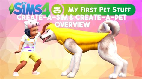 The Sims 4 My First Pet Stuff Create A Sim And Create A Pet Overview