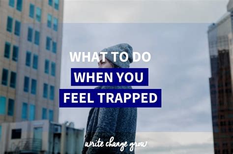 What To Do When You Feel Trapped