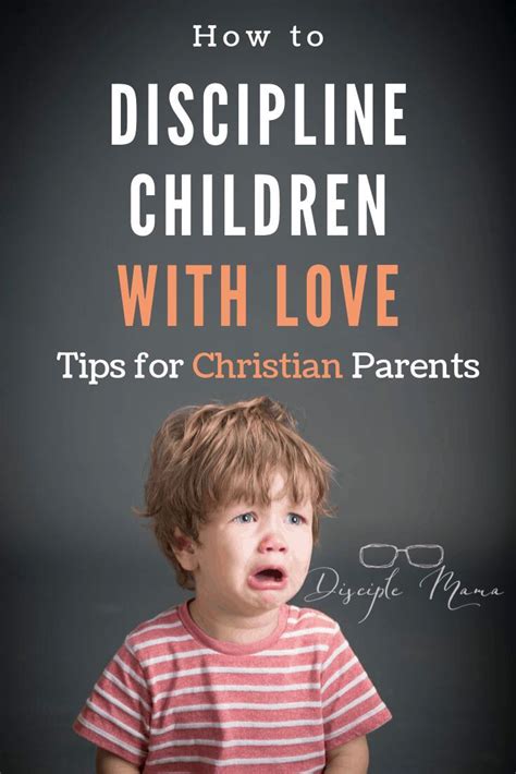 How To Discipline Children With Love Tips For Christian Parents In